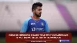 India ex-bowling coach told