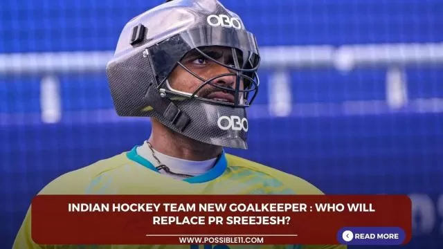 Indian Hockey Team New Goalkeeper : Who