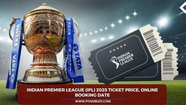 Indian Premier League (IPL) 2025 Ticket Price,