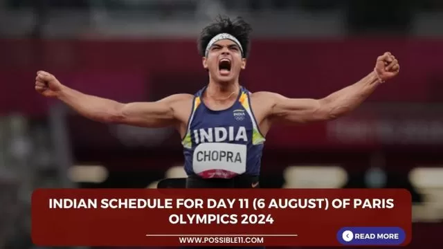 Indian schedule for Day 11 (6 August)