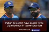 Indian selectors have made