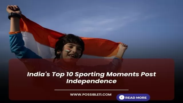 Indias Top 10 Sporting Moments Post Independence
