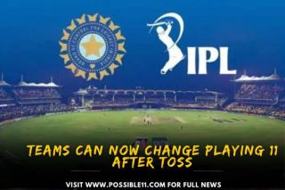 IPL 2023: Teams Can Now Change