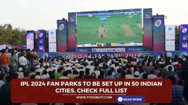 IPL 2024 Fan Parks to be set