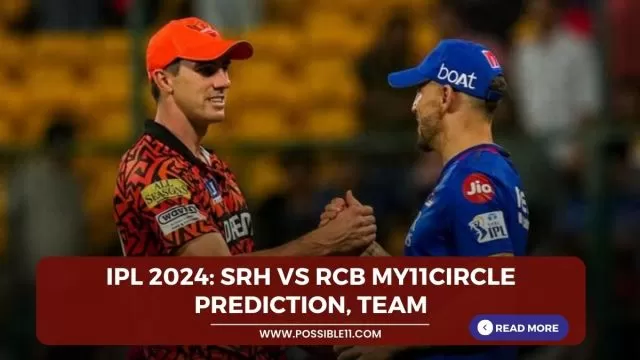 IPL 2024: SRH vs RCB My11Circle Prediction,