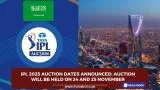 IPL 2025 auction dates