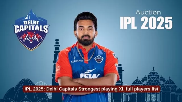 IPL 2025: Delhi Capitals Strongest Playing XI