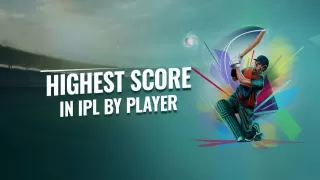 IPL 2025 : Highest individual scores