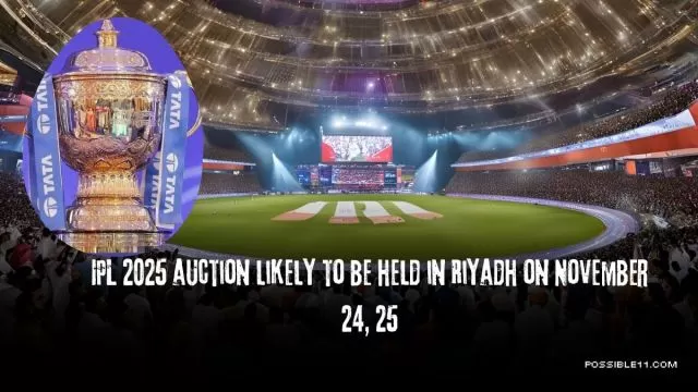 IPL 2025 Mega Auction Dates and Venue
