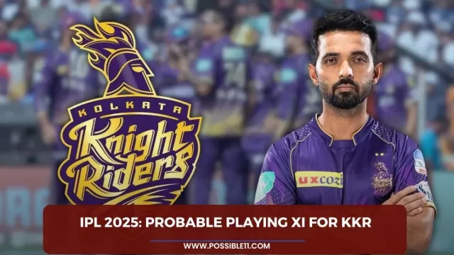 IPL 2025: Probable playing XI for KKR