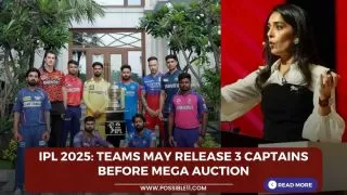 IPL 2025: Teams may release 3