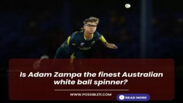 Is Adam Zampa the finest Australian white
