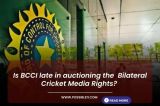 Is BCCI late in