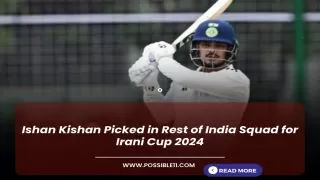 Ishan Kishan Picked in Rest of