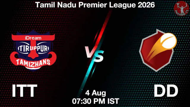 ITT vs DD TNPL 2026 Match Preview,