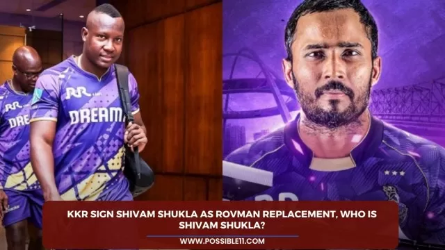 KKR sign Shivam Shukla as Rovman replacement,