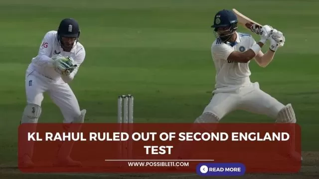 KL Rahul ruled out of second England
