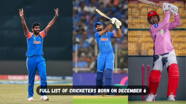 List of Cricketers Born on December 6: