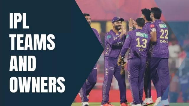 List of IPL Teams and their Owners