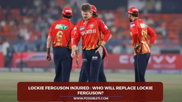 Lockie Ferguson injured : Who will replace