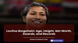Lovlina Borgohain: Age, Height, Net Worth,