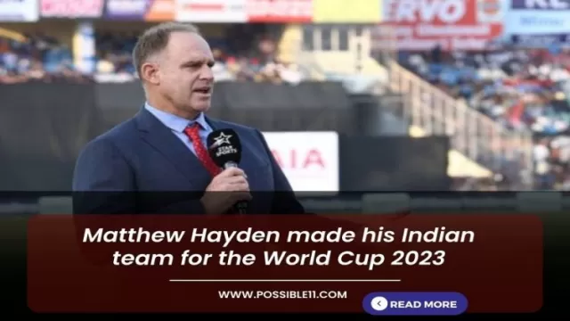 Matthew Hayden made his Indian team for