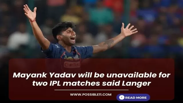 Mayank Yadav will be unavailable for two