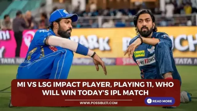 MI vs LSG Impact Player, Playing 11,