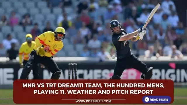MNR vs TRT Dream11 Team, The Hundred