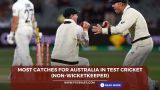 Most catches for Australia
