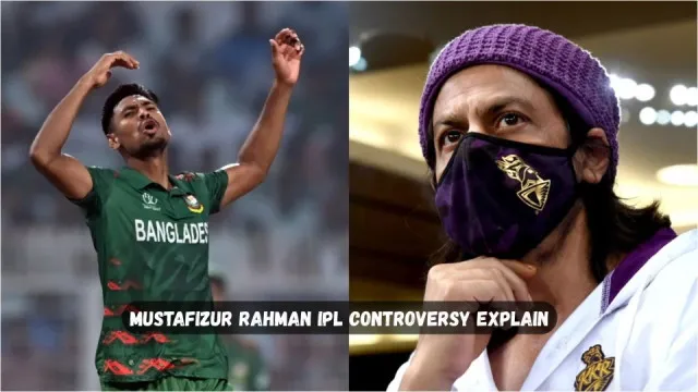 Mustafizur Rahman IPL Controversy Explained: Why KKR