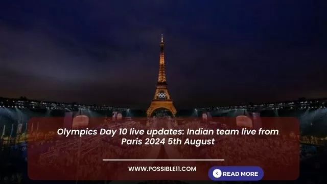 Olympics Day 10 Live Updates: Lakshay and