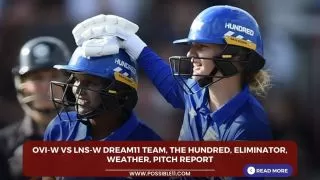 OVI-W vs LNS-W Dream11 Team, The