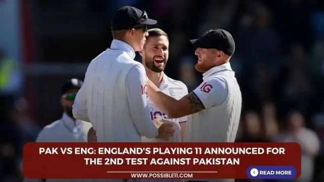 PAK vs ENG: Englands playing 11 announced