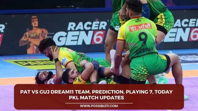 PAT vs GUJ Dream11 Team, Prediction, Playing