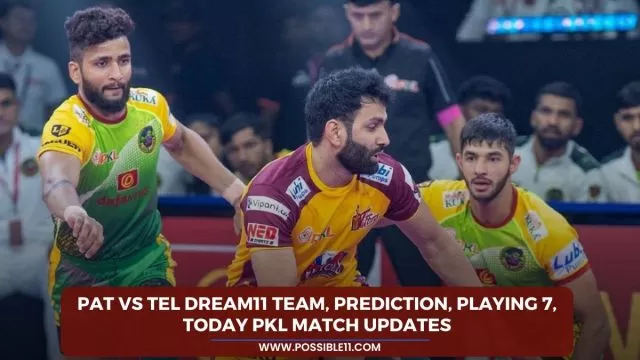 PAT vs TEL Dream11 Team, Prediction, Playing