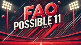 Posssible11 FAQ - Your