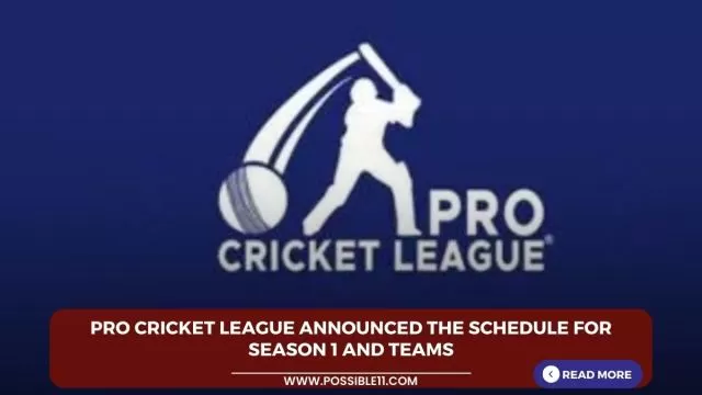 Pro Cricket League announced the schedule for