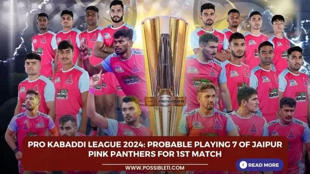 Pro Kabaddi League: Probable playing 7 of