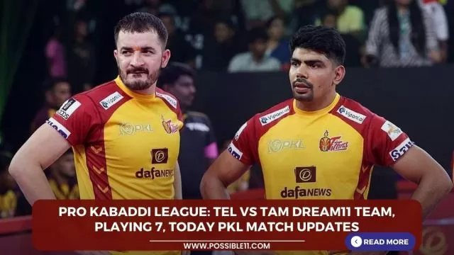 Pro Kabaddi League: TEL vs TAM Dream11