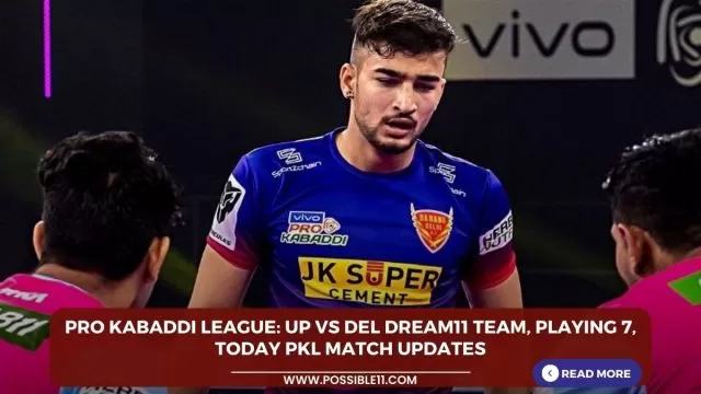 Pro Kabaddi League: UP vs DEL Dream11