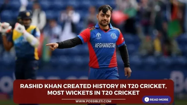 Rashid Khan created history in T20 cricket,
