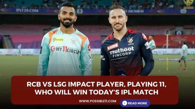 RCB vs LSG Impact Player, Playing 11,