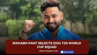 Rishabh Pant selects 2024 T20 World