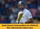 Rohit Sharma Tests positive