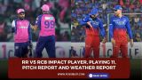RR vs RCB Impact