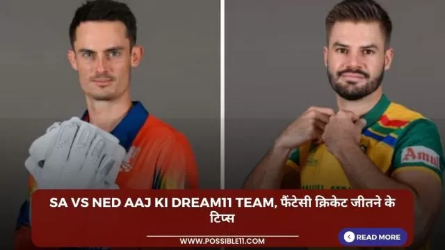 SA vs NED Aaj ki Dream11 team,