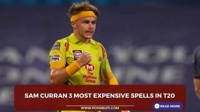 Sam Curran 3 most expensive spells in