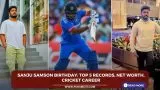 Sanju Samson Birthday: Top