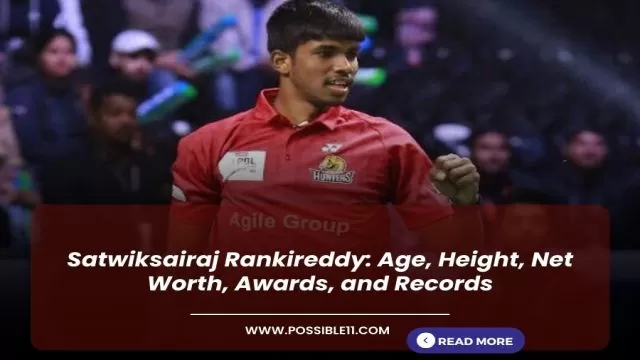 Satwiksairaj Rankireddy: Age, Height, Net Worth, Awards,
